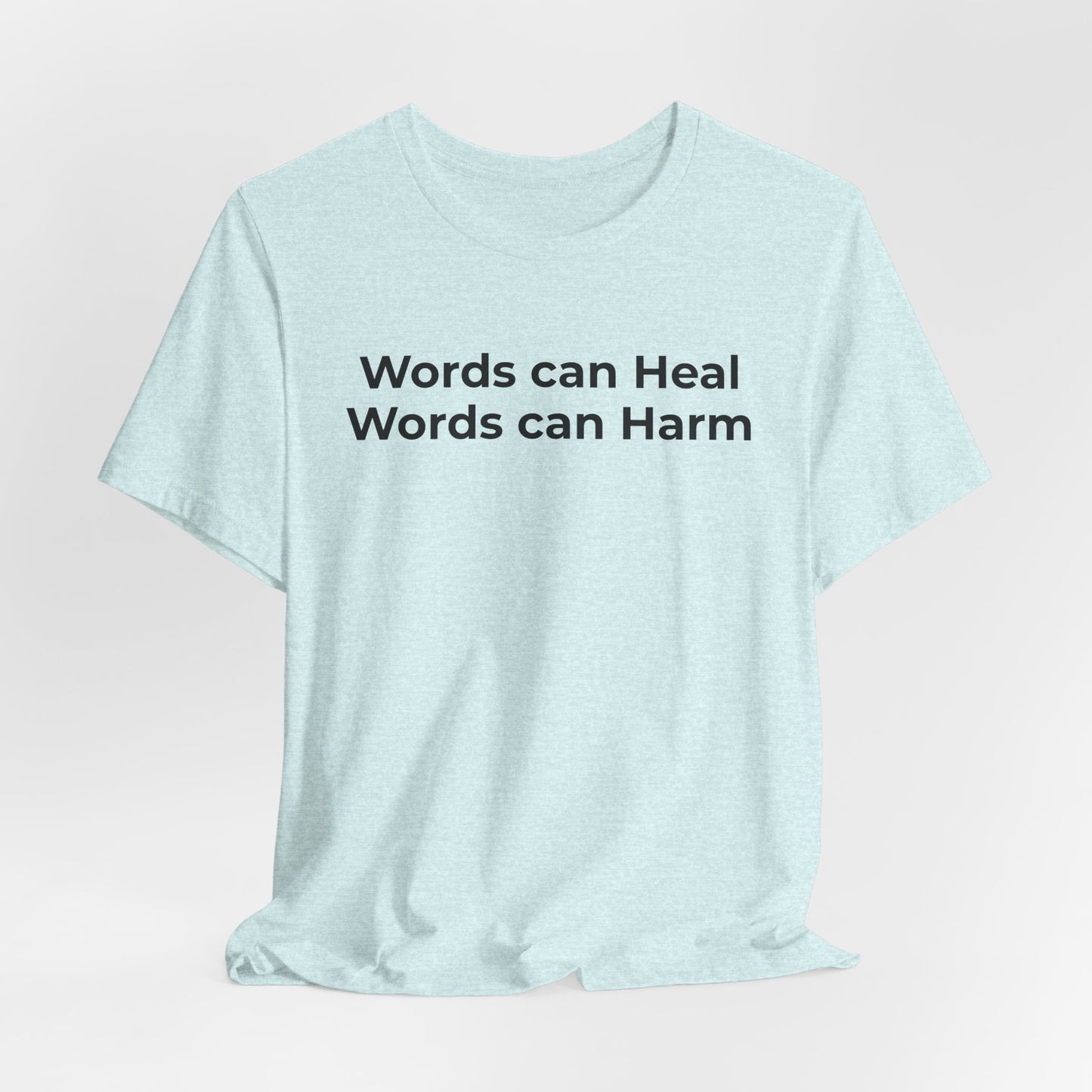 Anti-Bullying T-shirt - Words Can Heal Words Can Harm - Wear What You Stand For Products