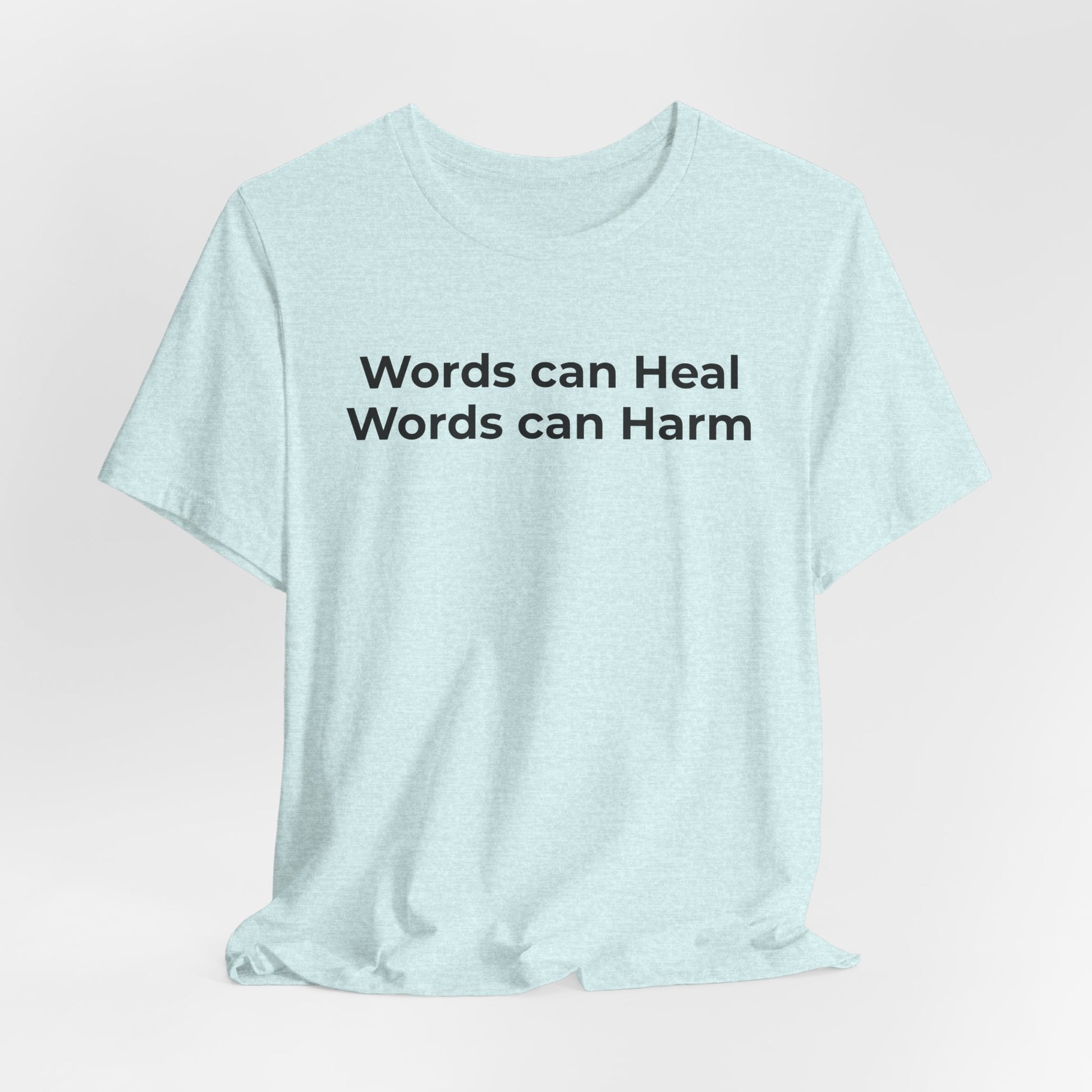 Anti-Bullying T-shirt - Words Can Heal Words Can Harm - Wear What You Stand For Products