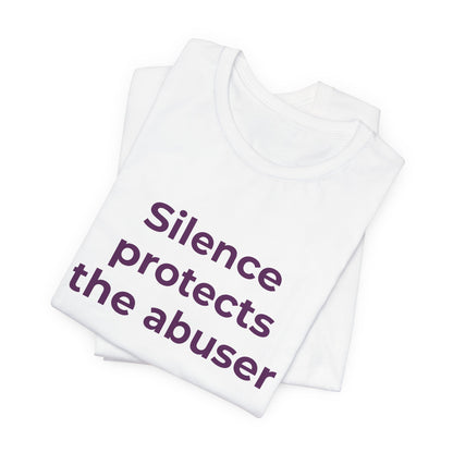 SILENCE PROTECTS THE ABUSER