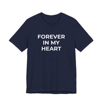 Grief and Loss Shirt - Forever in My Heart T-Shirt - Wear What You Stand For Products