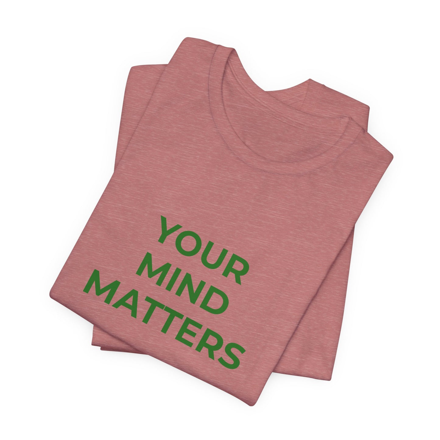 YOUR MIND MATTERS