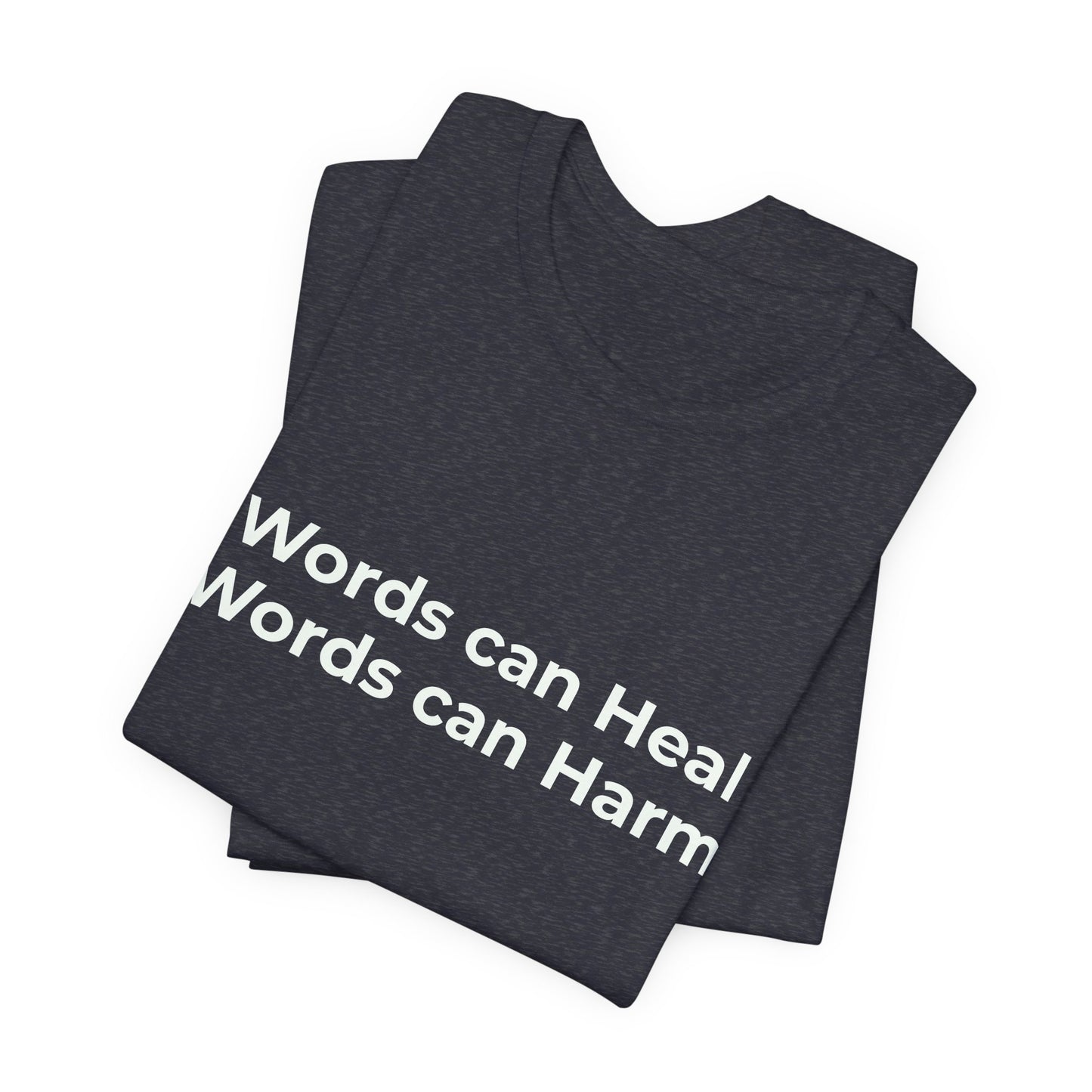 WORDS CAN HEAL WORDS CAN HARM