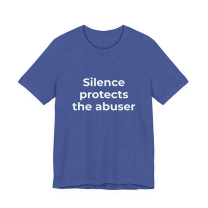 SILENCE PROTECTS THE ABUSER