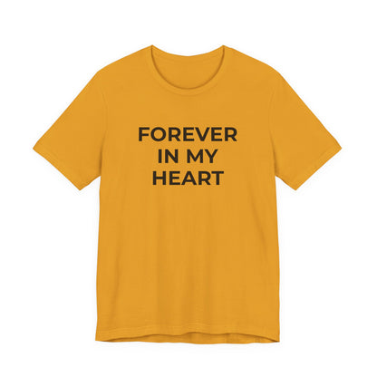 Grief and Loss Shirt - Forever in My Heart T-Shirt - Wear What You Stand For Products