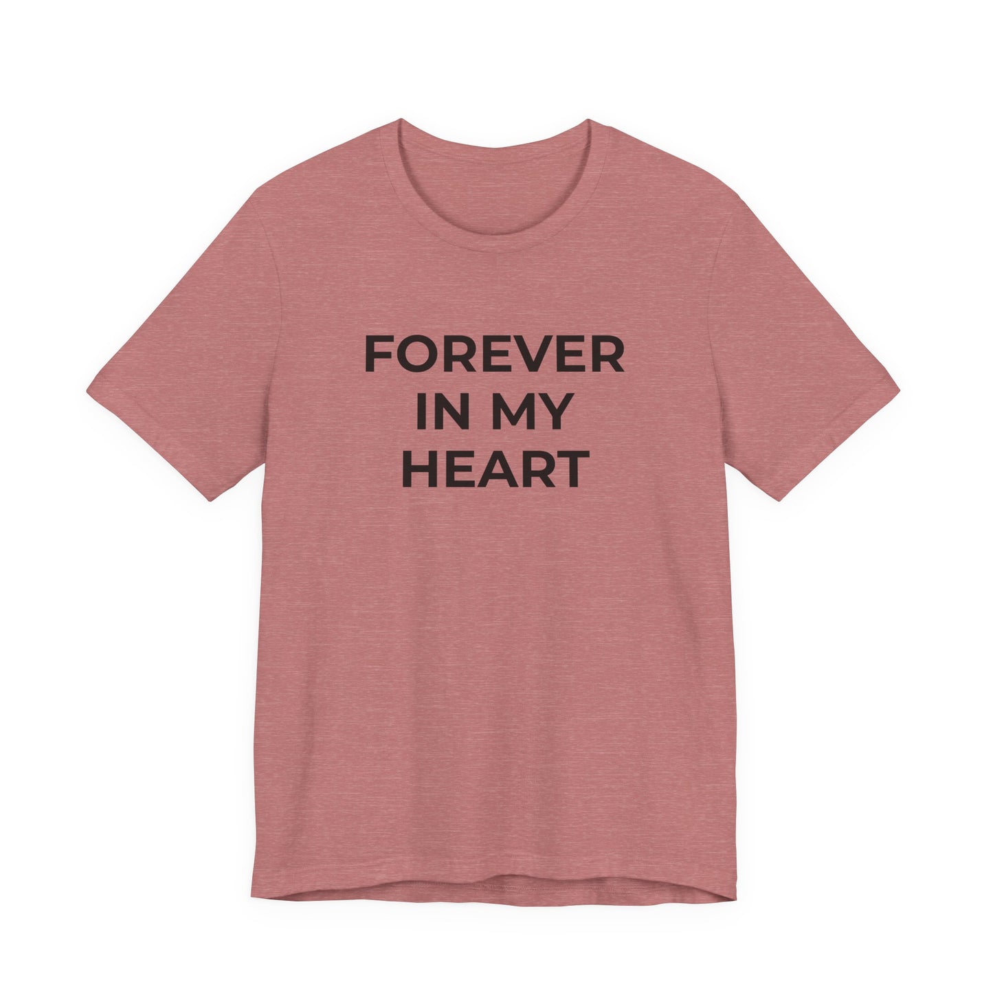 Grief and Loss Shirt - Forever in My Heart T-Shirt - Wear What You Stand For Products