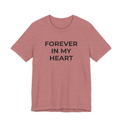 Grief and Loss Shirt - Forever in My Heart T-Shirt - Wear What You Stand For Products