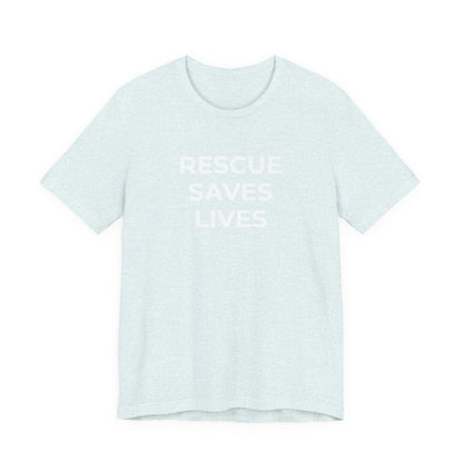 Pet Rescues T-Shirt Rescue Saves Lives - Wear What You Stand For Products