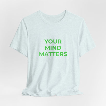 YOUR MIND MATTERS