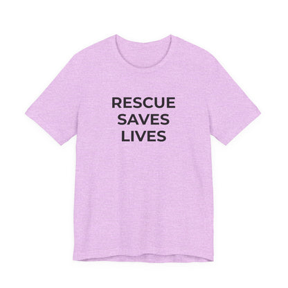 Pet Rescues T-Shirt Rescue Saves Lives - Wear What You Stand For Products