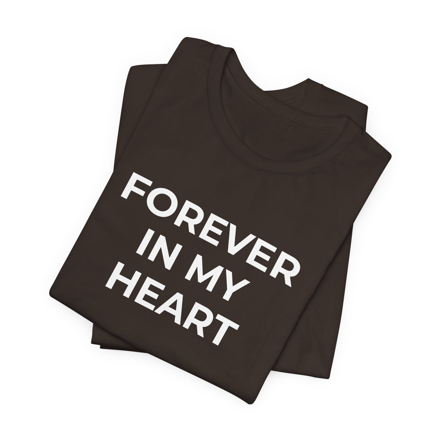 Grief and Loss Shirt - Forever in My Heart T-Shirt - Wear What You Stand For Products