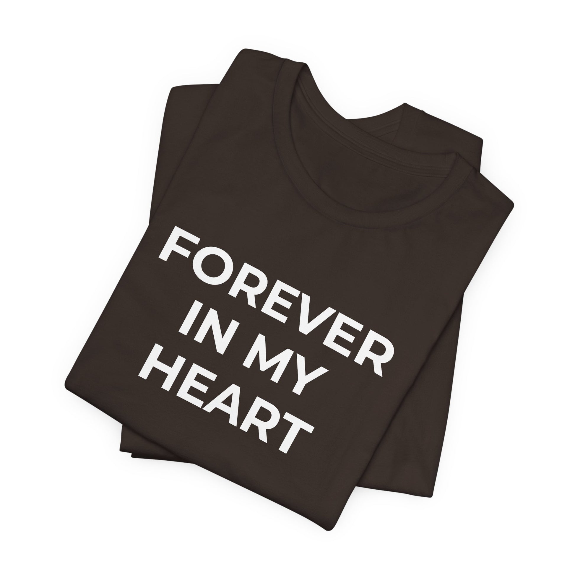 Grief and Loss Shirt - Forever in My Heart T-Shirt - Wear What You Stand For Products