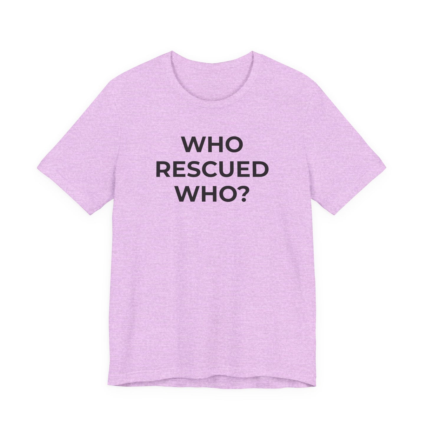 Pet Rescues T-Shirt Who Rescued Who? - Wear What You Stand For Products