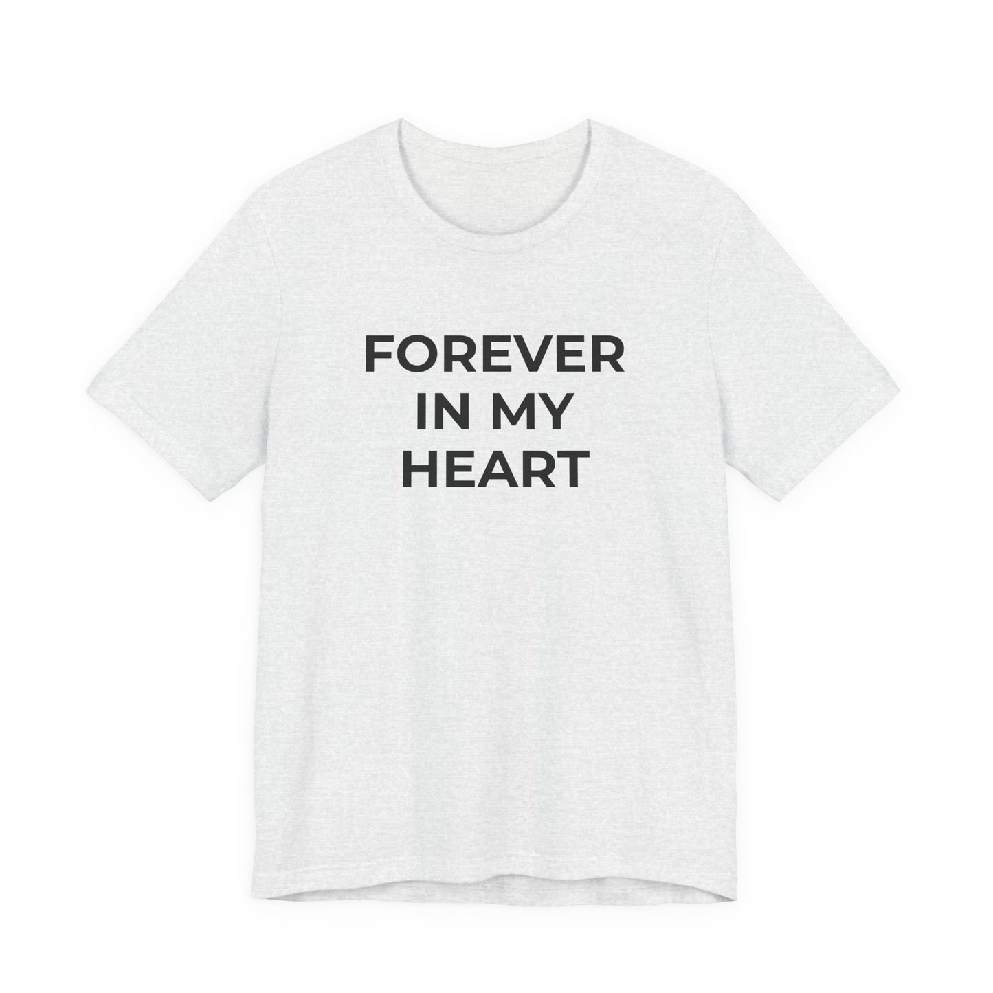 Grief and Loss Shirt - Forever in My Heart T-Shirt - Wear What You Stand For Products