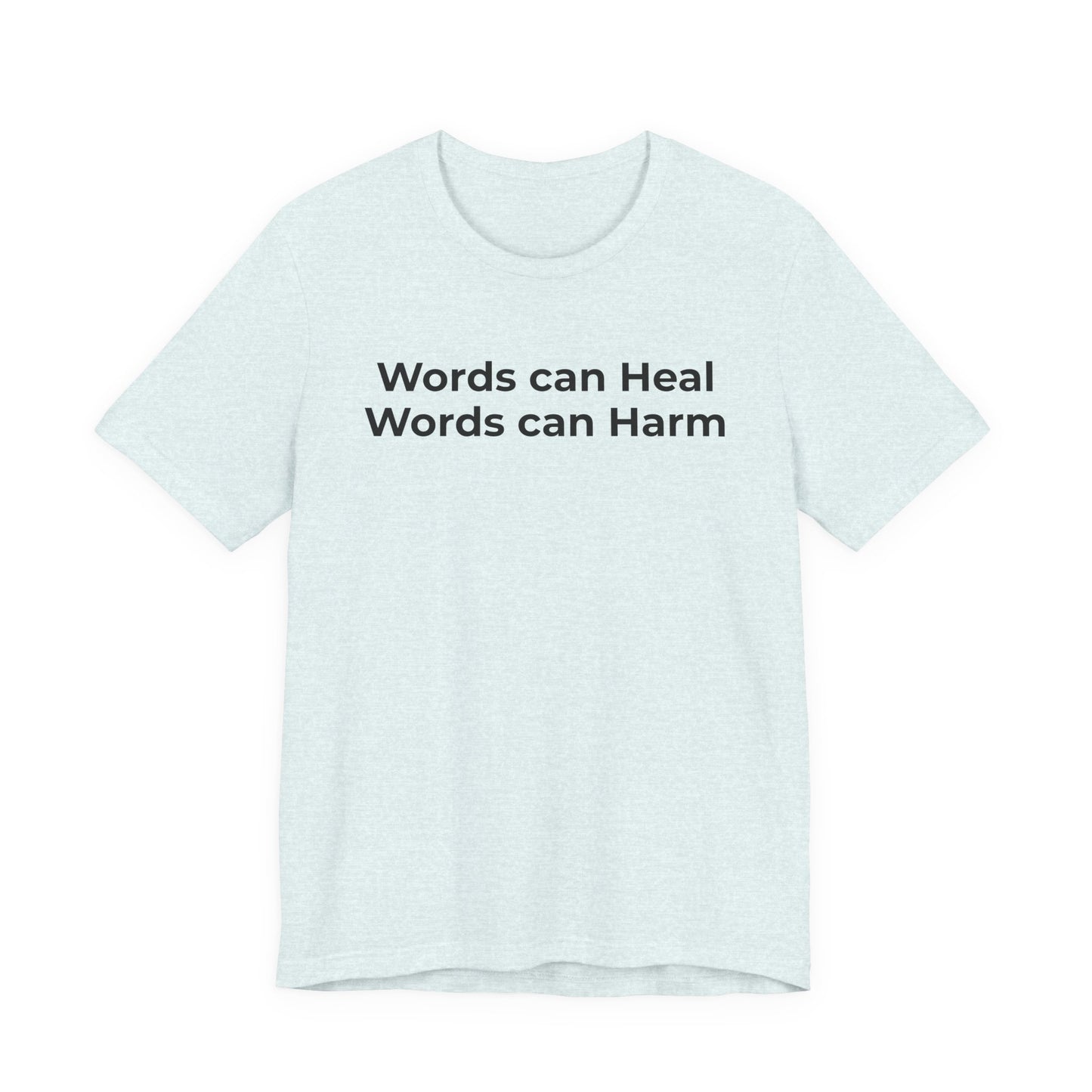 Anti-Bullying T-shirt - Words Can Heal Words Can Harm - Wear What You Stand For Products
