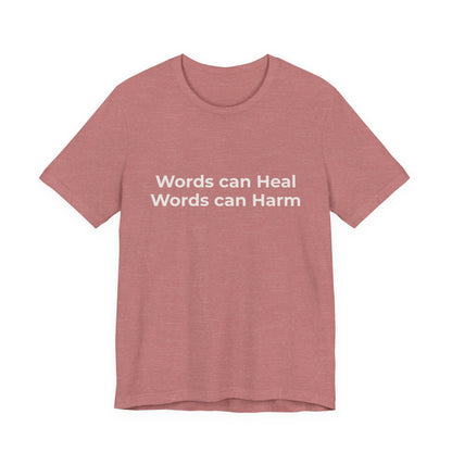 WORDS CAN HEAL WORDS CAN HARM