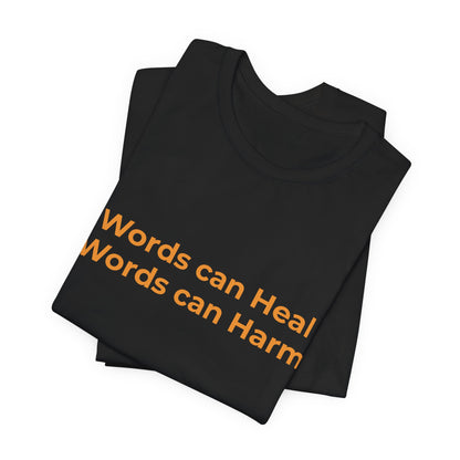 WORDS CAN HEAL WORDS CAN HARM