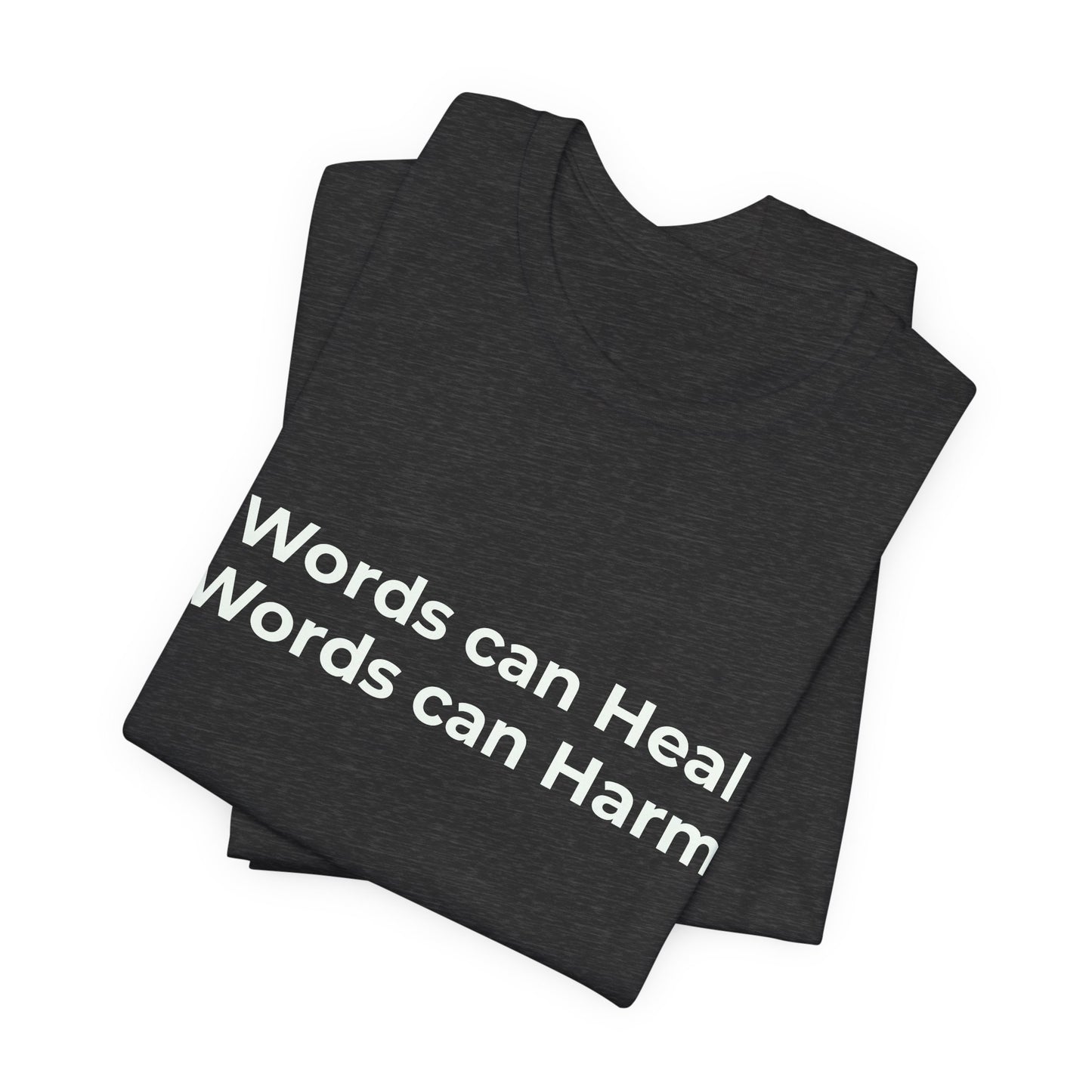 WORDS CAN HEAL WORDS CAN HARM