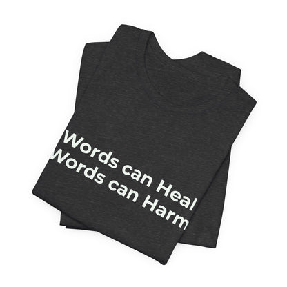 WORDS CAN HEAL WORDS CAN HARM