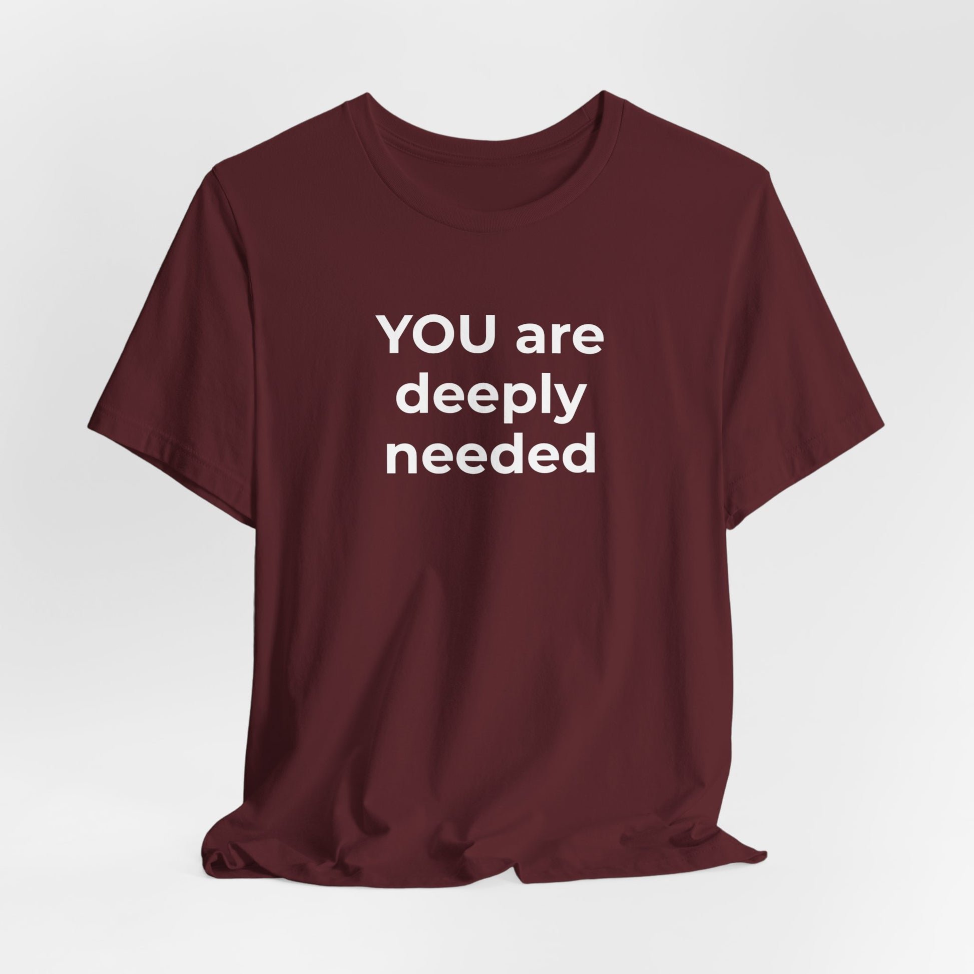Suicide T-Shirt You are Deeply Needed - Wear What You Stand For Products