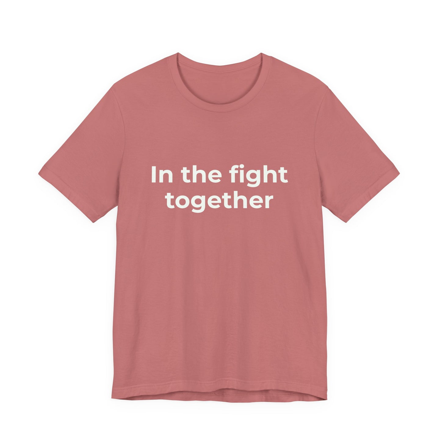 IN THE FIGHT TOGETHER