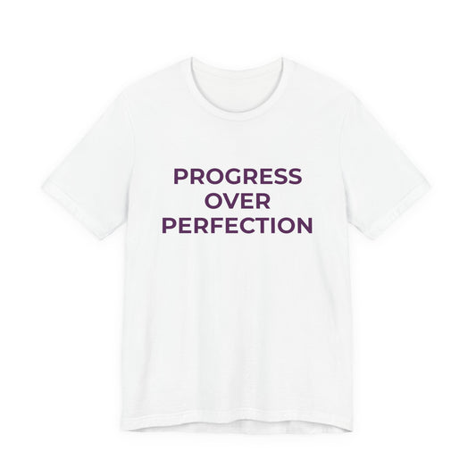 PROGRESS OVER PERFECTION