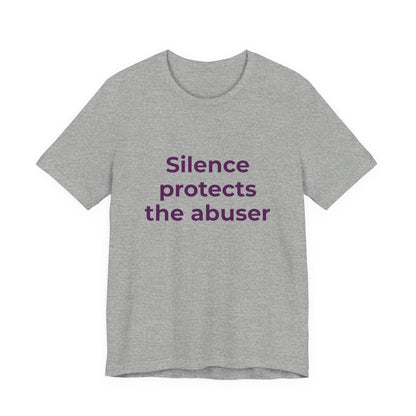 SILENCE PROTECTS THE ABUSER