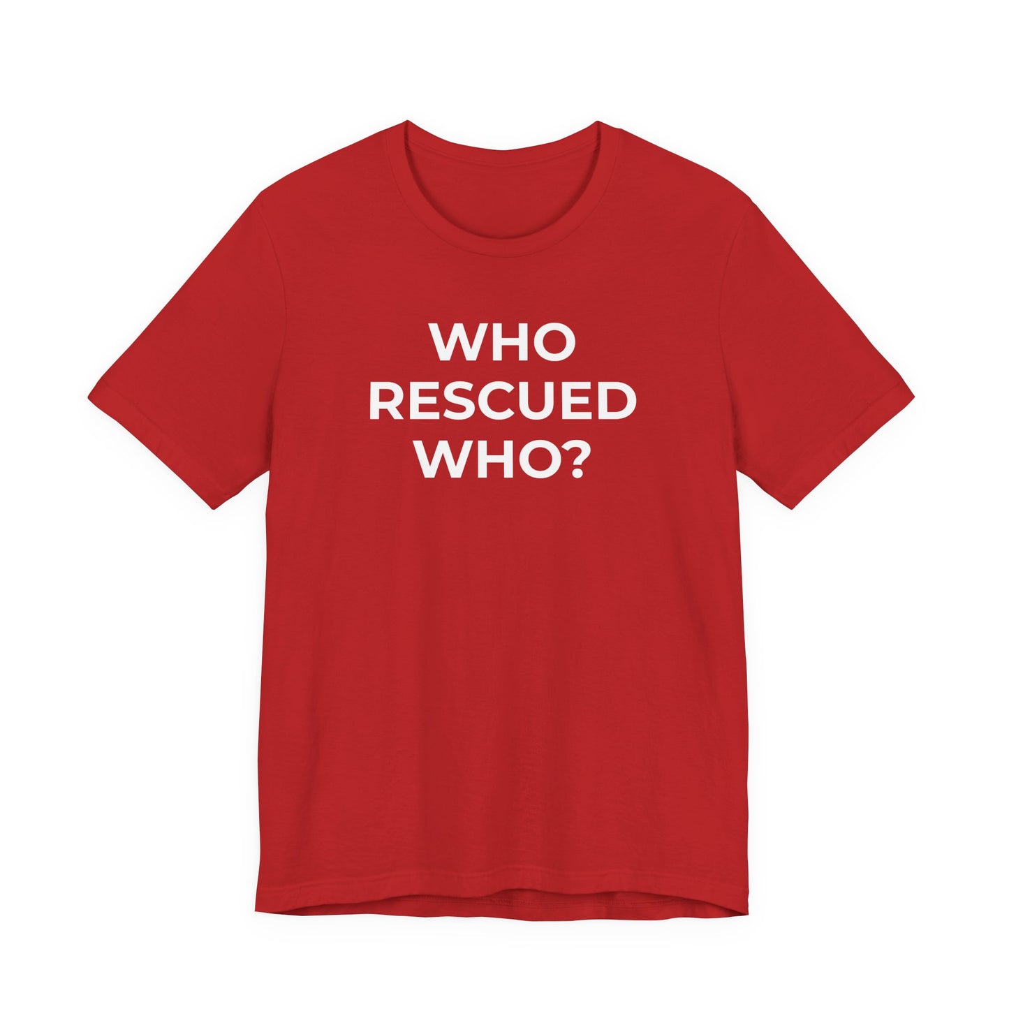 Pet Rescues T-Shirt Who Rescued Who? - Wear What You Stand For Products