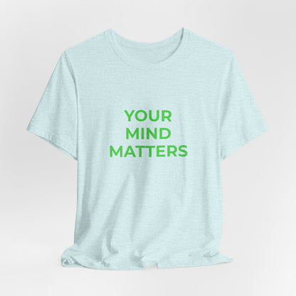 YOUR MIND MATTERS