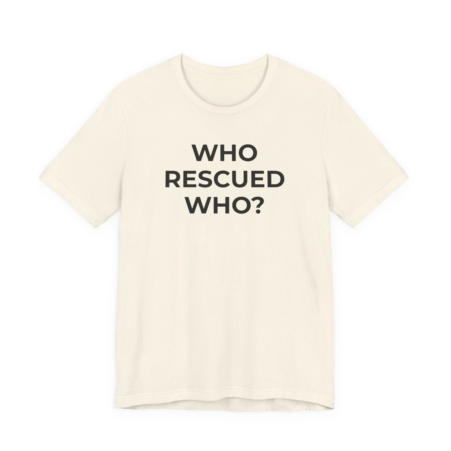 Pet Rescues T-Shirt Who Rescued Who? - Wear What You Stand For Products