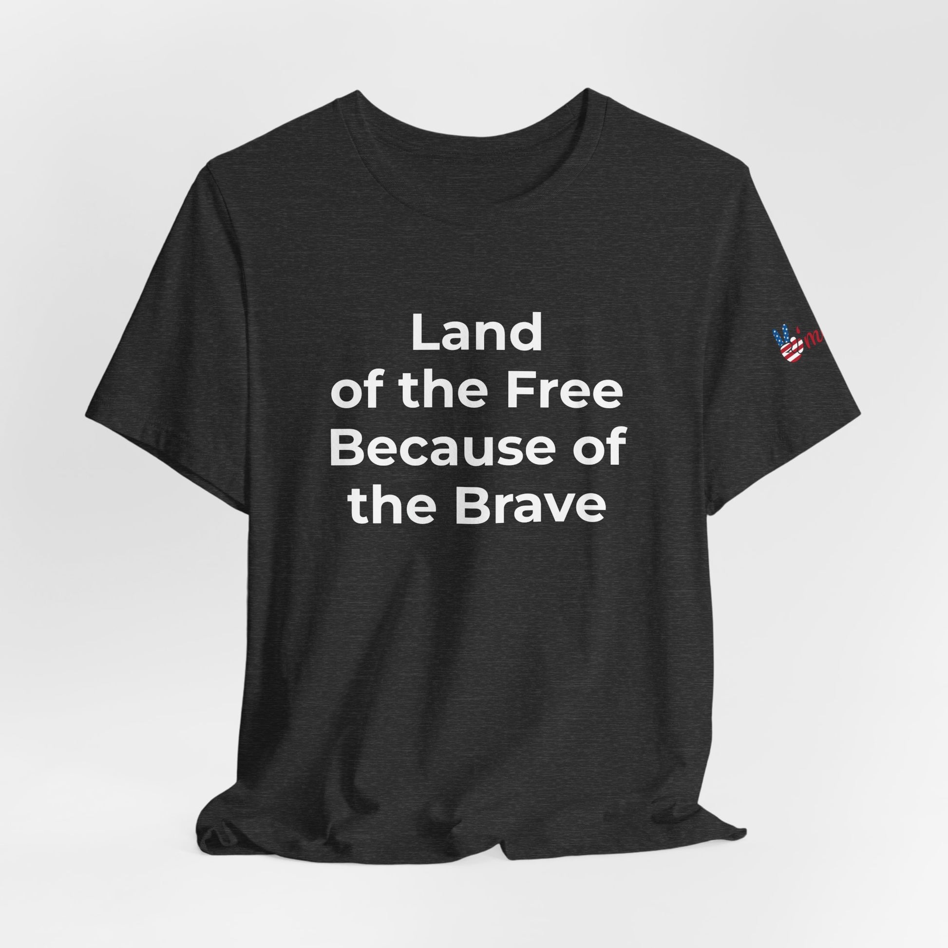 Veterans T-Shirt - Land of the Free Because of the Brave - Wear What You Stand For Products