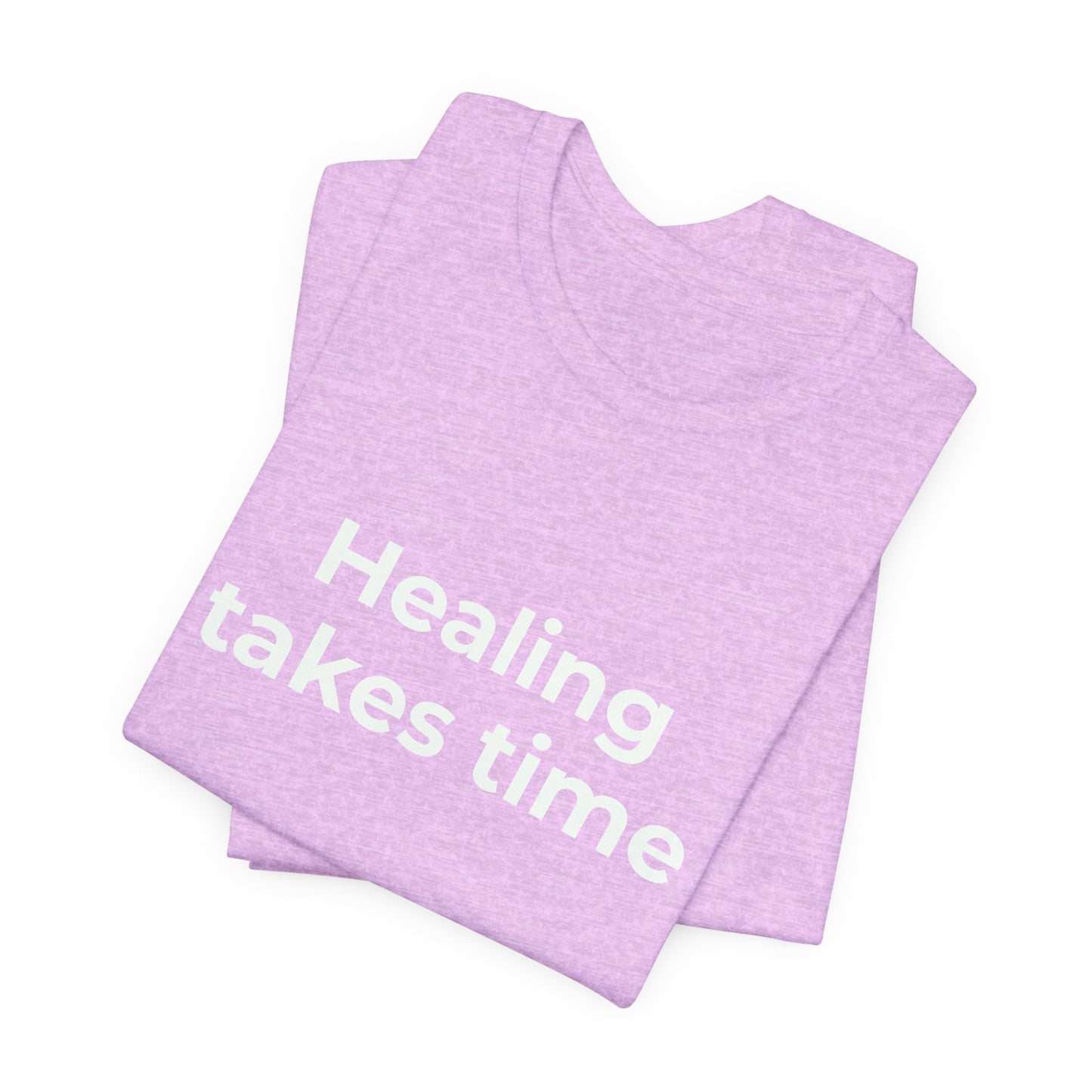 HEALING TAKES TIME