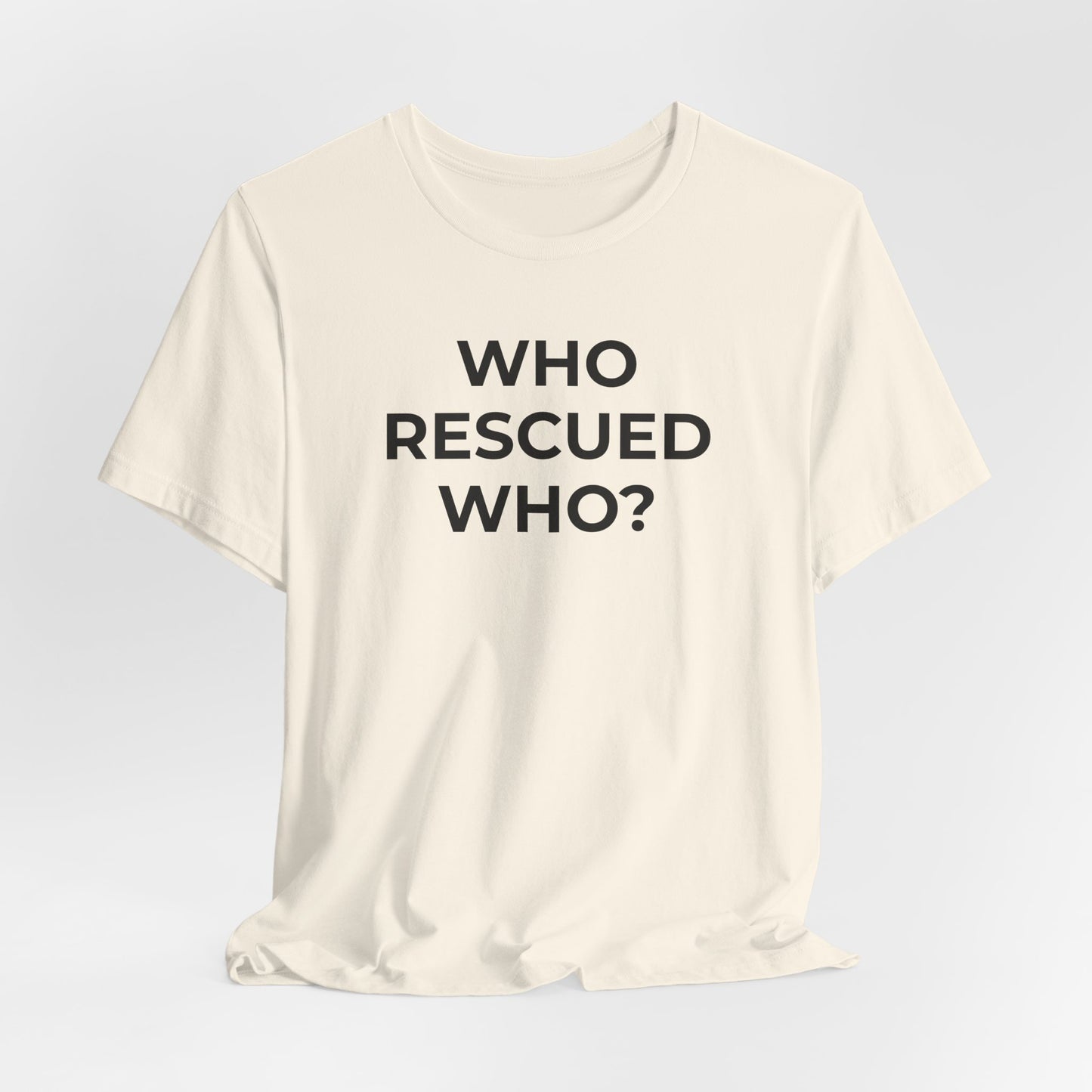 Pet Rescues T-Shirt Who Rescued Who? - Wear What You Stand For Products