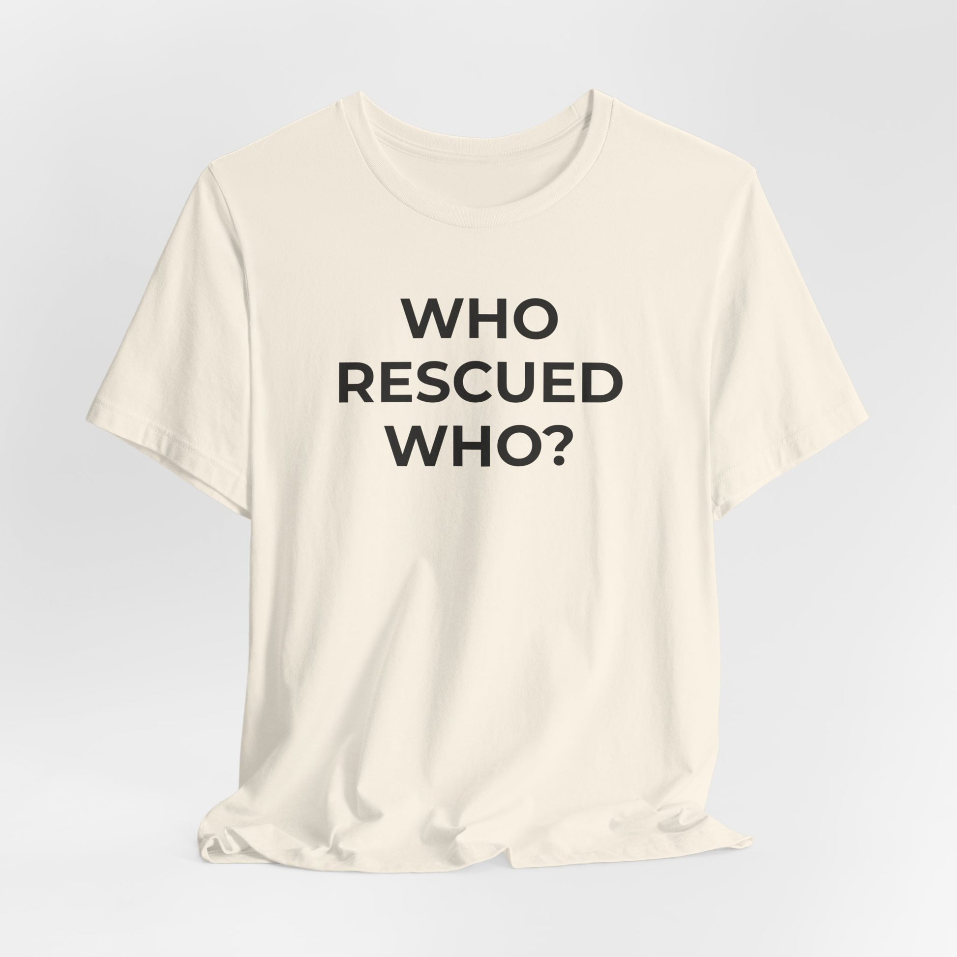 Pet Rescues T-Shirt Who Rescued Who? - Wear What You Stand For Products