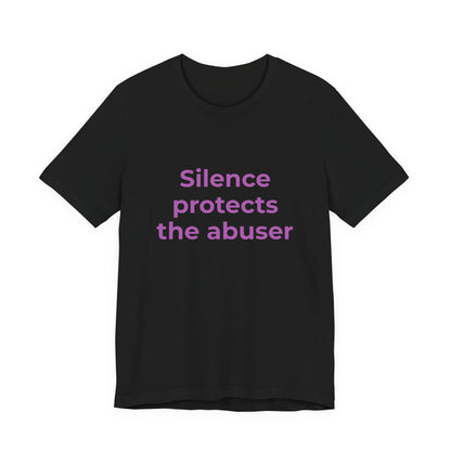 SILENCE PROTECTS THE ABUSER
