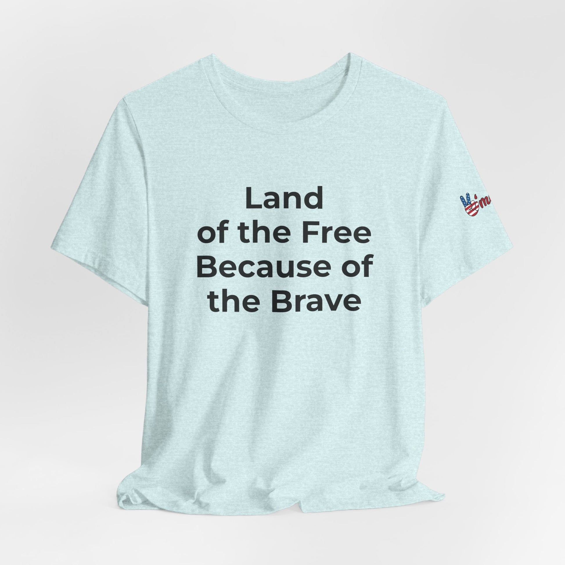 Veterans T-Shirt - Land of the Free Because of the Brave - Wear What You Stand For Products