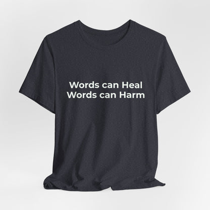 WORDS CAN HEAL WORDS CAN HARM