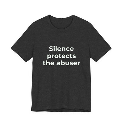 SILENCE PROTECTS THE ABUSER