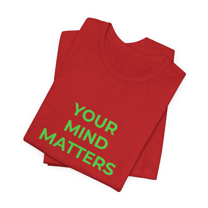 YOUR MIND MATTERS