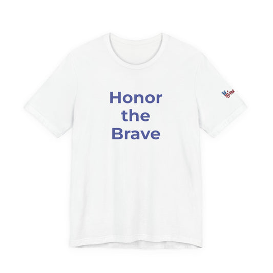 Veteran T-Shirt - Honor the Brave - Wear What You Stand For Products