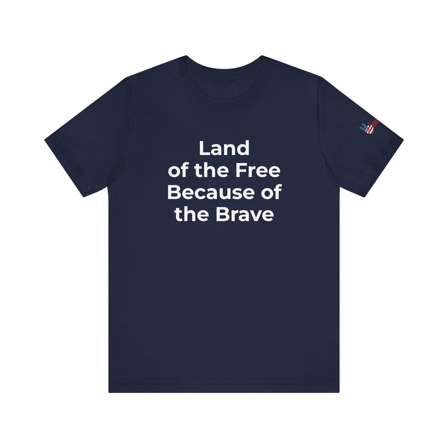 Veterans T-Shirt - Land of the Free Because of the Brave - Wear What You Stand For Products