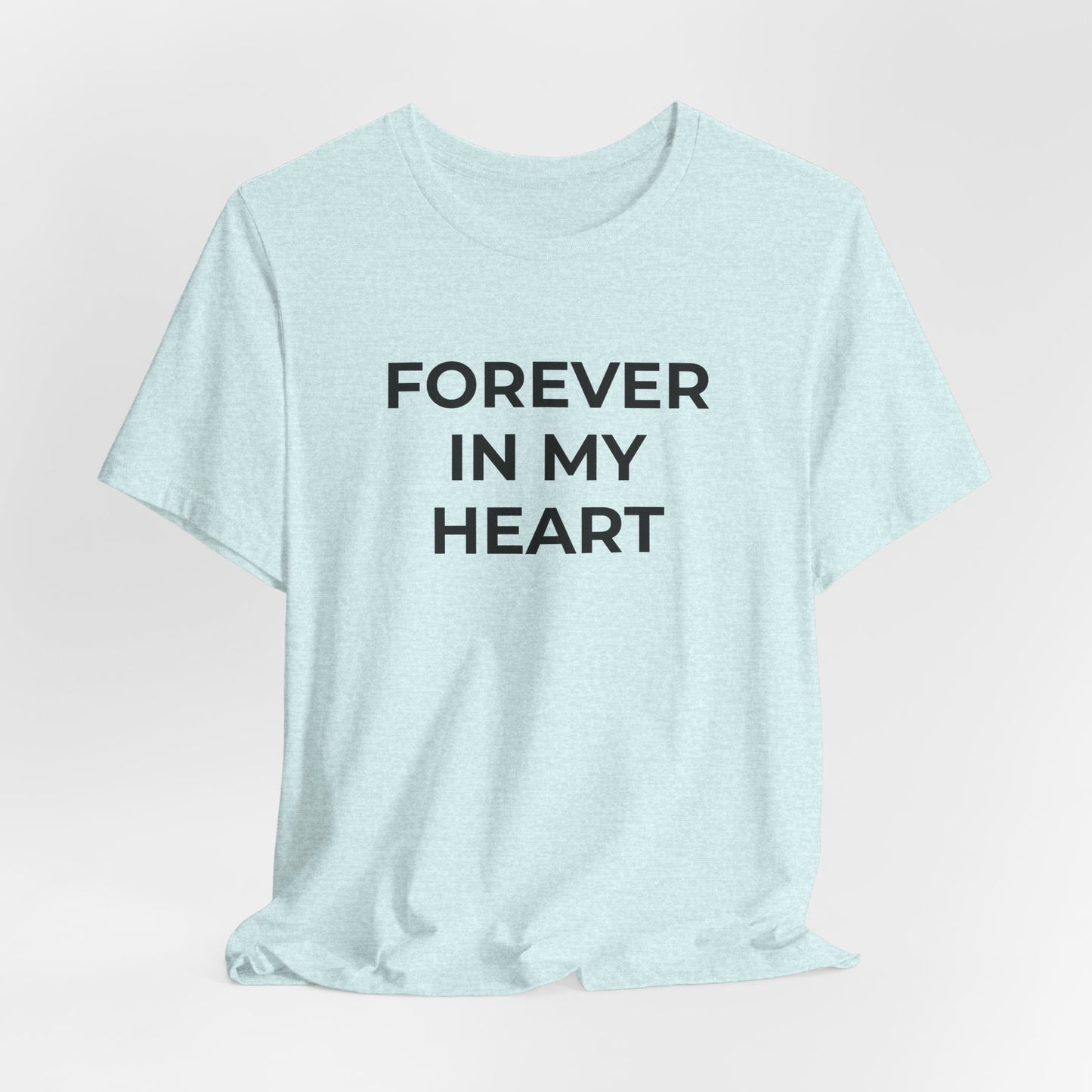 Grief and Loss Shirt - Forever in My Heart T-Shirt - Wear What You Stand For Products