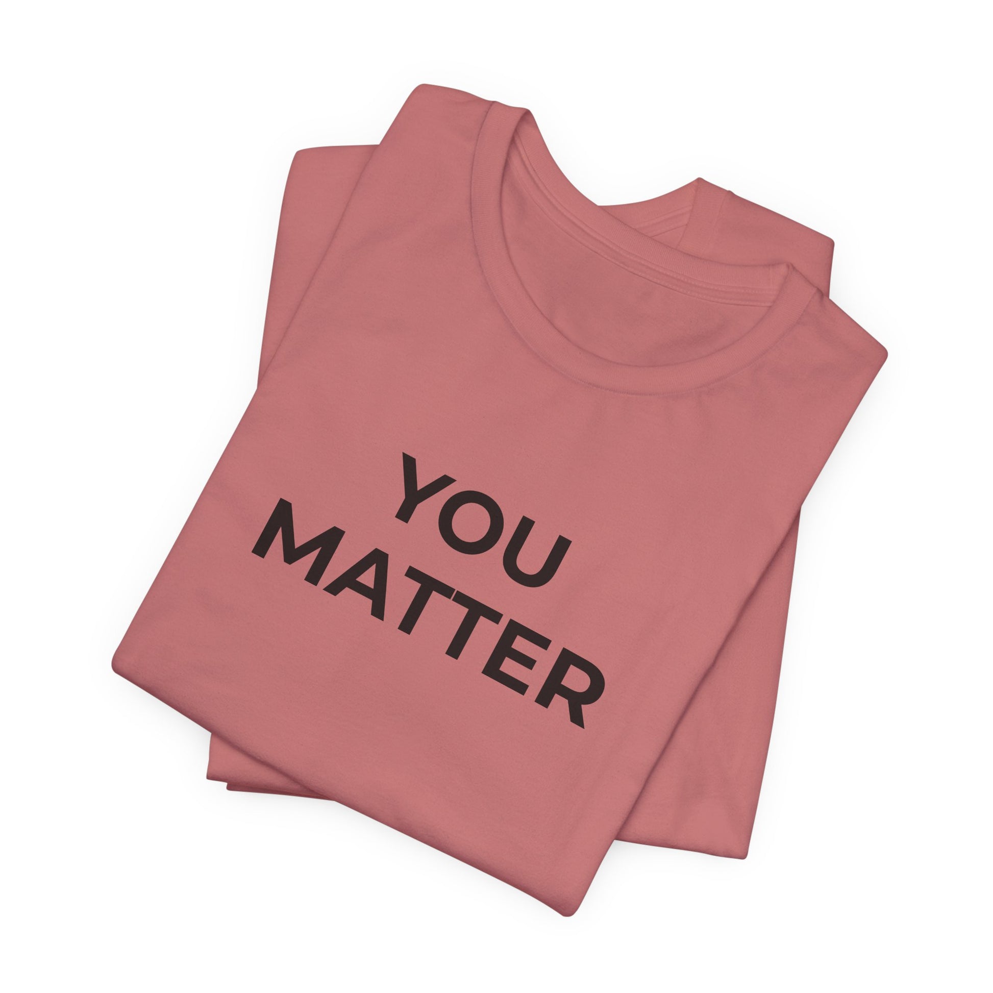 Anti-Bullying T-Shirt - You Matter - Wear What You Stand For Products