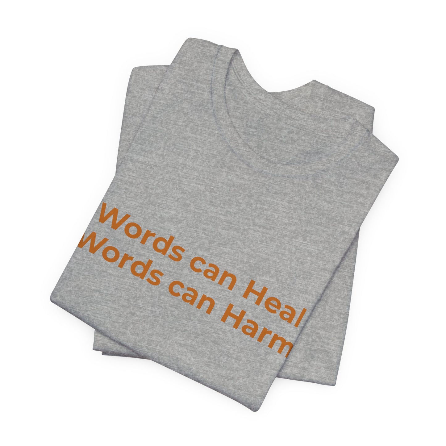WORDS CAN HEAL WORDS CAN HARM