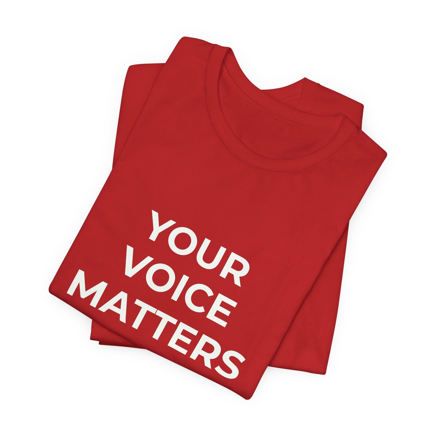 YOUR VOICE MATTERS
