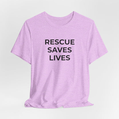 Pet Rescues T-Shirt Rescue Saves Lives - Wear What You Stand For Products