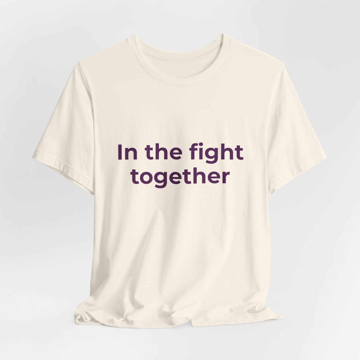 IN THE FIGHT TOGETHER