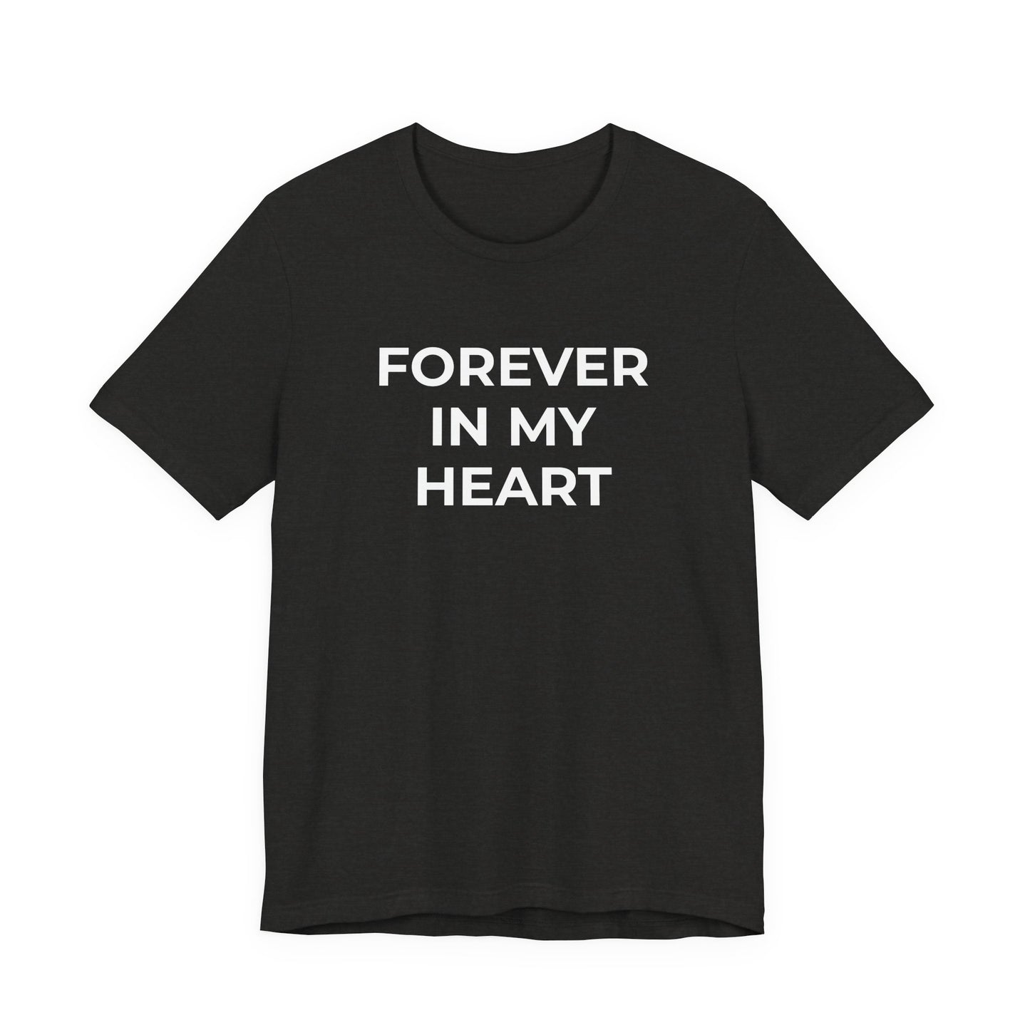 Grief and Loss Shirt - Forever in My Heart T-Shirt - Wear What You Stand For Products