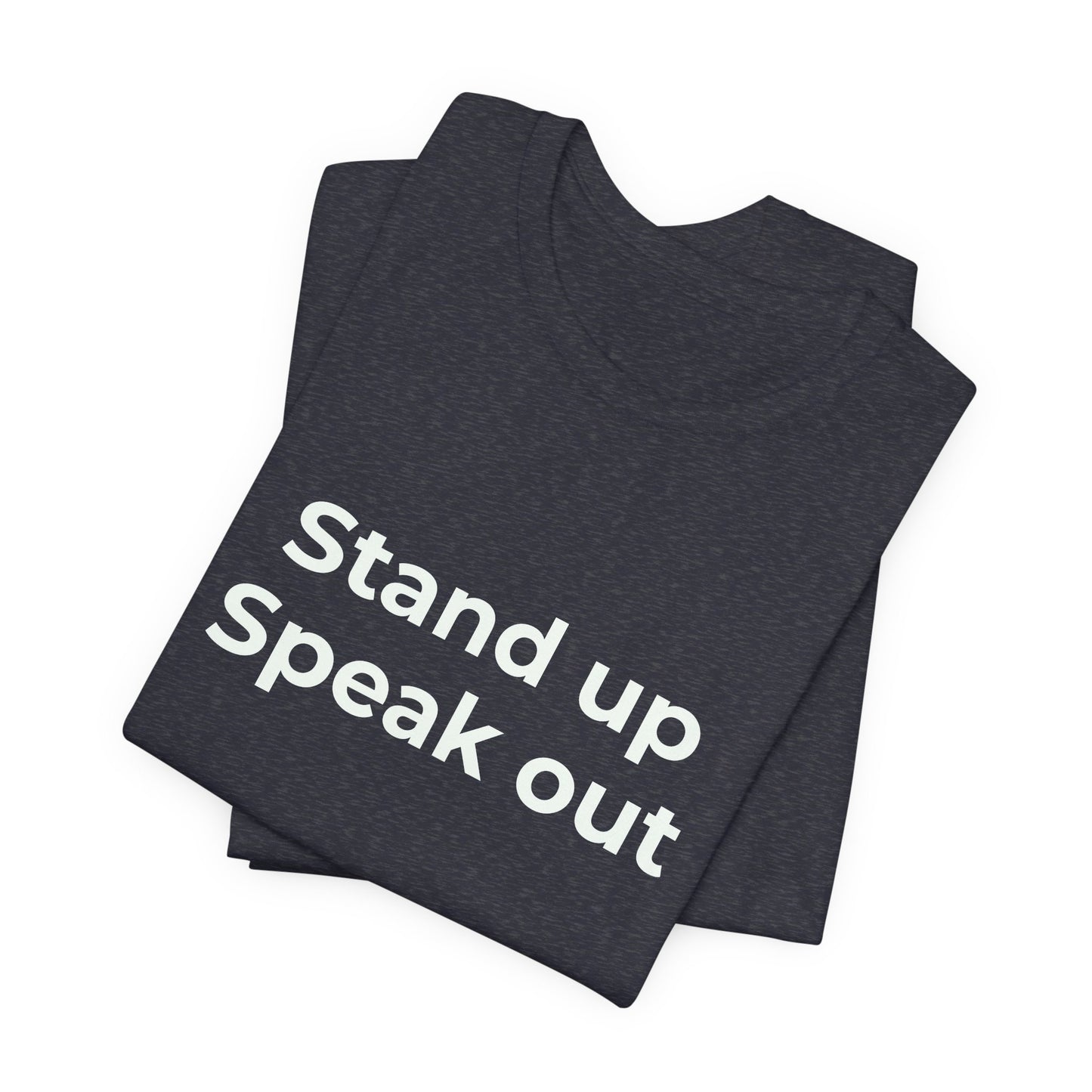 STAND UP SPEAK OUT
