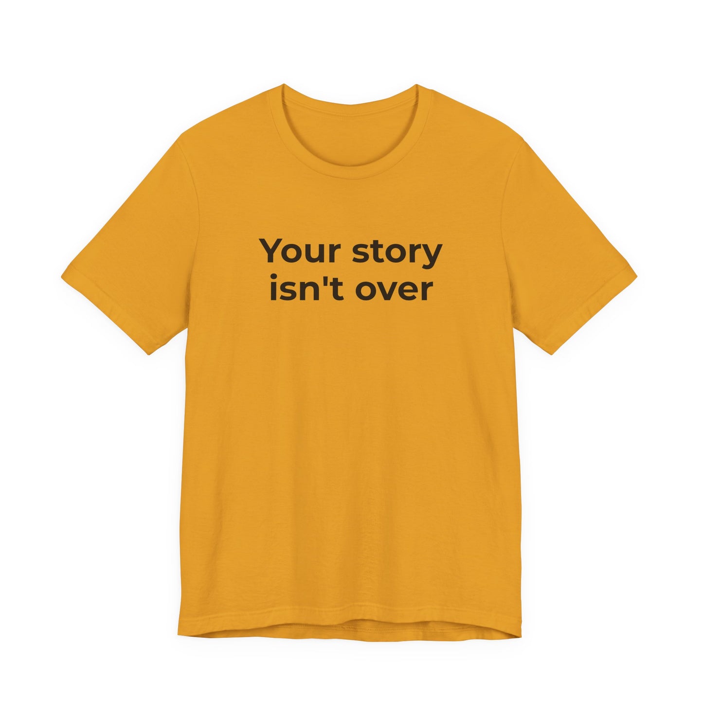 Grief & Loss and Suicide Awareness T-Shirt - Your Story isn't Over - Wear What You Stand For Products