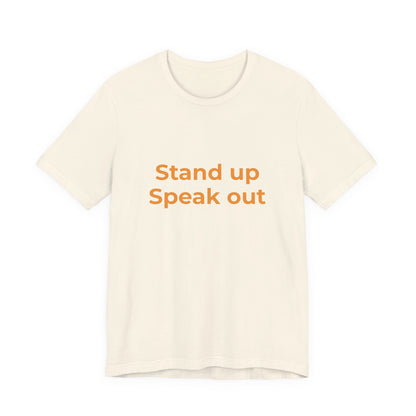 STAND UP SPEAK OUT